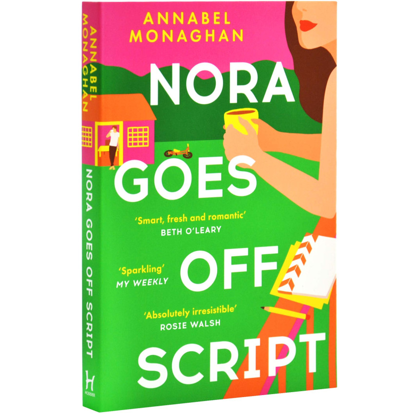 Nora Goes Off Script: The unmissable summer romance for fans of Beth O'Leary and Rosie Walsh!